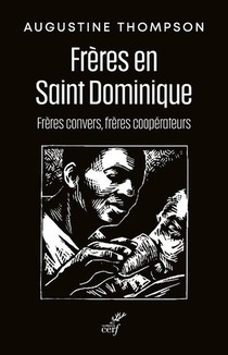 Freres En Saint Dominique : Freres Convers, Freres Cooperateurs 