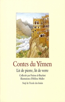 Contes Du Yemen : Lit De Pierre, Lit De Verre 