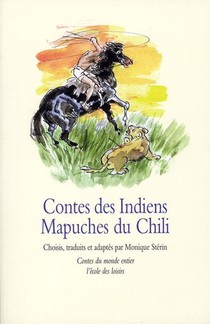 Contes Des Indiens Mapuches Du Chili 