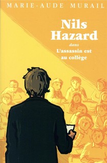 Nils Hazard Chasseur D'enigmes : Nils Hazard Dans L'assassin Est Au College 