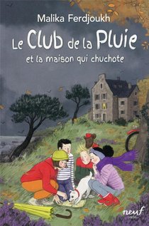 Le Club De La Pluie : La Maison Qui Chuchote 