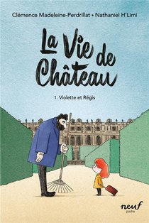 La Vie De Chateau Tome 1 : Violette Et Regis 