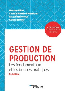 Gestion De Production ; Les Fondamentaux Et Les Bonnes Pratiques (6e Edition) 