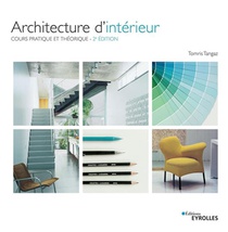 Architecture D'interieur ; Cours Pratique Et Theorique (2e Edition) 