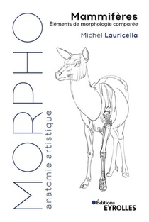 Morpho : Anatomie Artistique ; Morpho Mammiferes : Elements De Morphologie Comparee 