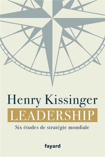 Leadership : Six Etudes De Strategie Mondiale 