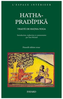Hatha-pradipika : Traite De Hatha-yoga 