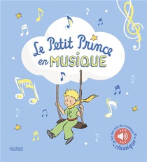 Le Petit Prince En Musique : Sur Des Airs De Musique Classique 