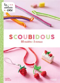 Scoubidous : 80 Modeles, 3 Niveaux 