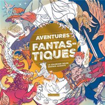 Aventures Fantastiques : Le Coloriage Selon Gustave Auguste 