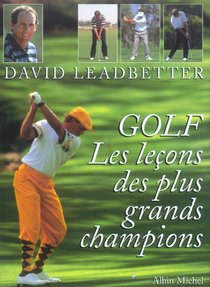 Golf : Les Lecons Des Plus Grands Champions 