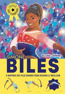 L'ecole Des Champions Tome 2 : Simone Biles 