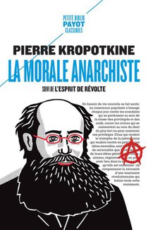 La Morale Anarchiste : Suivi De : L'esprit De Revolte 