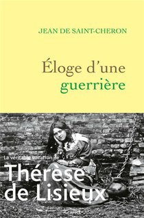 Eloge D'une Guerriere : Therese De Lisieux 
