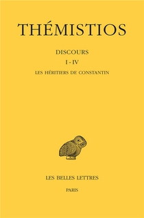 Themistios, Discours T.1 A 4 : Les Heritiers De Constantin 