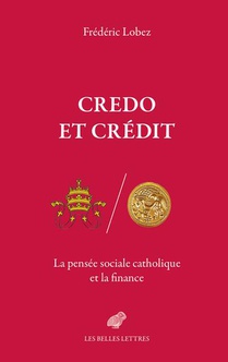 Credo Et Credit : La Pensee Sociale Catholique Et La Finance 