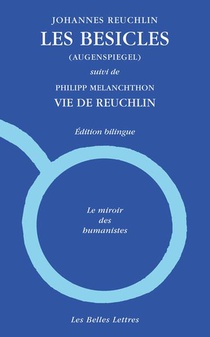Les Besicles (augenspiegel) ; Vie De Reuchlin 