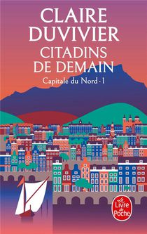 Capitale Du Nord : Citadins De Demain 
