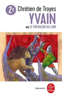 Yvain Ou Le Chevalier Au Lion 