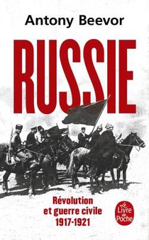 Russie : Revolution Et Guerre Civile (1917-1921) 