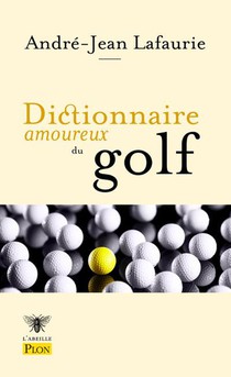 Dictionnaire Amoureux Du Golf 