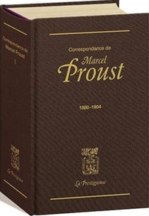 Correspondance De Marcel Proust Tome 1 : 1880-1904 