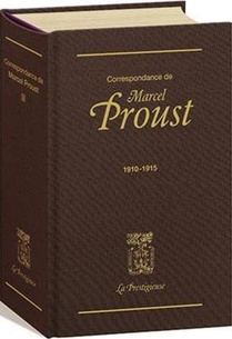 Correspondance De Marcel Proust Tome 3 : 1910-1915 