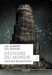 Histoire Du Monde Tome 3 ; L'age Des Revolutions 