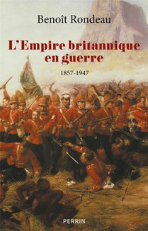 L'empire Britannique En Guerre : 1857-1947 
