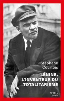 Lenine, L'inventeur Du Totalitarisme 