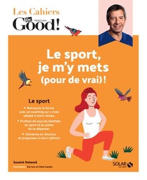 Les Cahiers Dr. Good : Le Sport, Je M'y Mets (pour De Vrai !) 