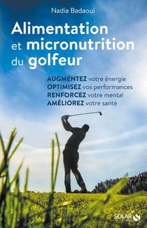 Alimentation Et Micronutrition Du Golfeur 