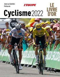Livre D'or Du Cyclisme (edition 2022) 