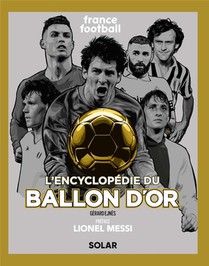 L'encyclopedie Du Ballon D'or 