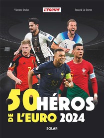 50 Heros De L'euro (edition 2024) 