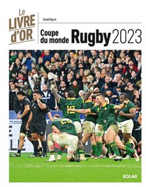 Le Livre D'or De La Coupe Du Monde De Rugby (edition 2023) 