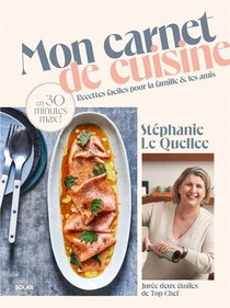 Mon Carnet De Cuisine : Recettes Faciles Pour La Famille & Les Amis En 30 Minutes Max ! 