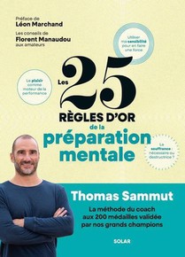 Les 25 Regles D'or De La Preparation Mentale 