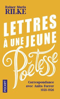 Lettres A Une Jeune Poetesse : Correspondance Avec Anita Forrer 1920-1926 