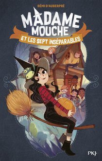 Madame Mouche Et Les Sept Inseparables 