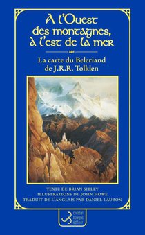 A L'ouest Des Montages, A L'est De La Mer : La Carte Du Beleriand De J.r.r. Tolkien 