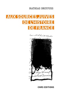 Aux Sources Juives De L'histoire De France 