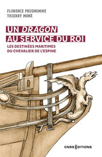 Un Dragon Au Service Du Roi : Les Destinees Maritimes Du Chevalier De L'espine De 1778 A 1793 