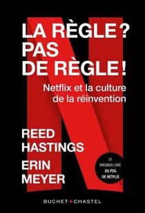 La Regle ? Pas De Regle ! Netflix Et La Culture De La Reinvention 