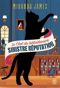 Le Chat Du Bibliothecaire T.4 : Sinistre Reputation 