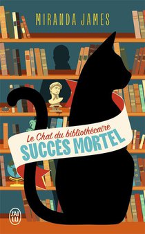 Le Chat Du Bibliothecaire T.1 : Succes Mortel 