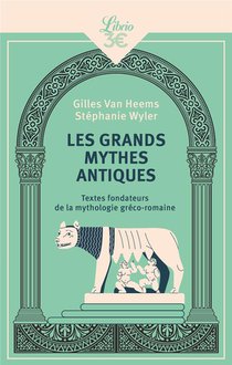 Les Grands Mythes Antiques : Textes Fondateurs De La Mythologie Greco-romaine 
