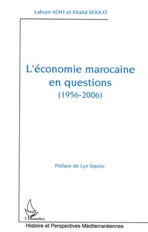L'economie Marocaine En Questions 1956-2006 