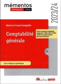 Comptabilite Generale : Inclut Le Projet De Reglement Adopte Par L'anc Le 04/11/2022 Relatif A La Modernisation Des Etats Financiers (edition 2023/2024) 