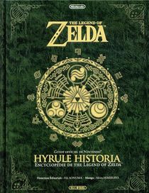 The Legend Of Zelda ; Hyrule Historia ; Encyclopedie 